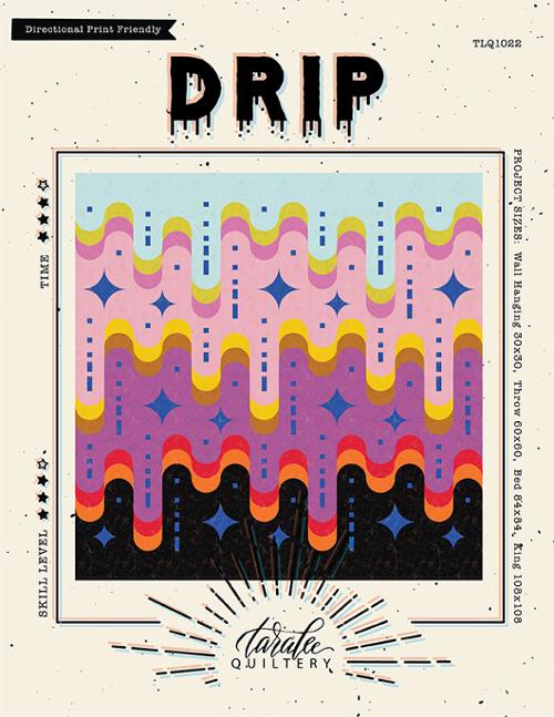 Drip - Taralee Quiltery
